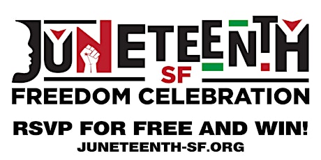 JuneteenthSF Freedom Celebration . FREE Rides! RSVP to Win Gifts & Goodies! tickets