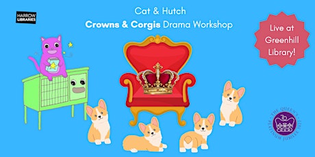 Cat & Hutch: Crowns and Corgis Drama Workshop tickets