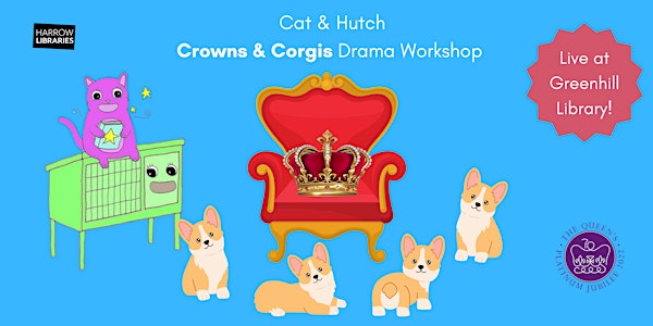 Cat & Hutch: Crowns and Corgis Drama Workshop