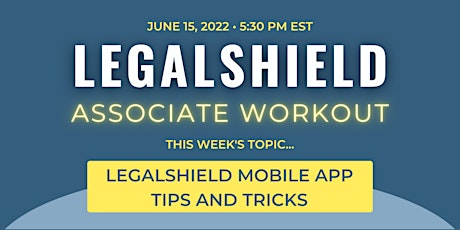 LegalShield Mobile App Tips and Tricks tickets