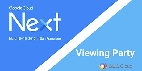Google Cloud Next 2017 Viewing Party primary image