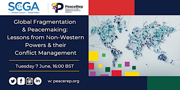 Global Fragmentation and Peacemaking:  Lessons from Non-Western Powers