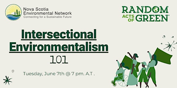 Intersectional Environmentalism  -  for Nova Scotia Environmental Network
