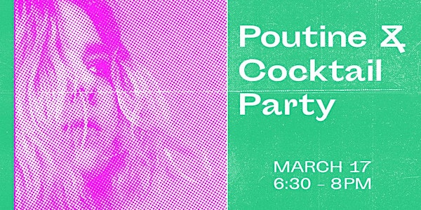 SXSW Poutine & Cocktail Party