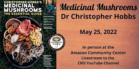 Medicinal Mushrooms with Dr. Christopher Hobbs tickets