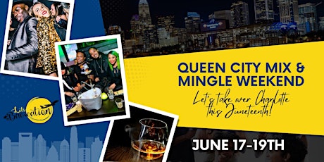 Image principale de Let's Bae~Cation: CLT Queen City Mix and Mingle Weekend...