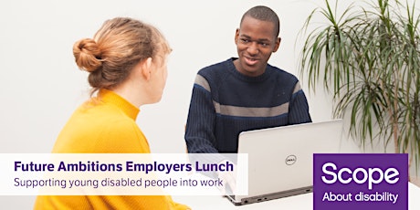 Future Ambitions Employer Lunch primary image