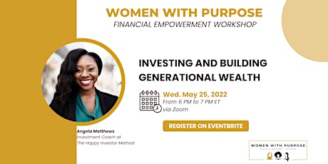 Investing & Building Generational Wealth - Women with Purpose