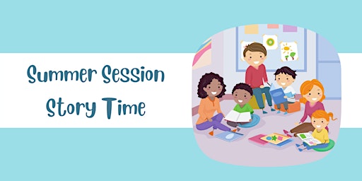 Summer Story Session ; June & July dates