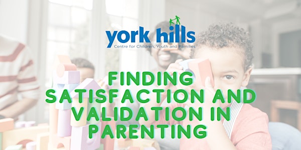 Finding Satisfaction and Validation in Parenting