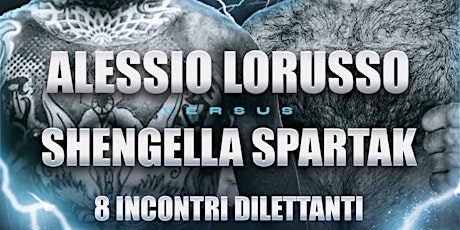 INCONTRO DI PUGILATO ALESSIO LORUSSO VS SHENGELLA SPARTAK tickets