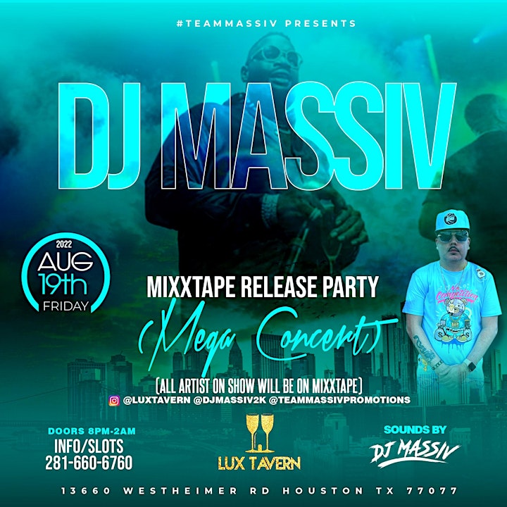 DJ MASSIV MIXXTAPE RELEASE PARTY (MEGA CONCERT) FRIDAY 8-19-22 image