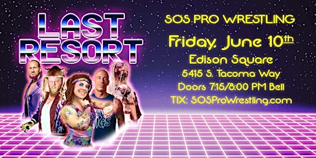 SOS Pro Wrestling - Last Resort tickets