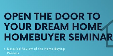 Open The Door to Your Dream Home - Homebuyer Seminar tickets