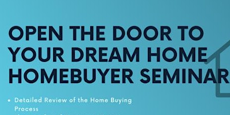 Open The Door to Your Dream Home - Homebuyer Seminar