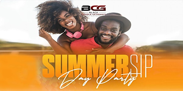 BLACK COUPLE GETAWAYS  Presents SUMMER SIP DAY PARTY CHARLOTTE!
