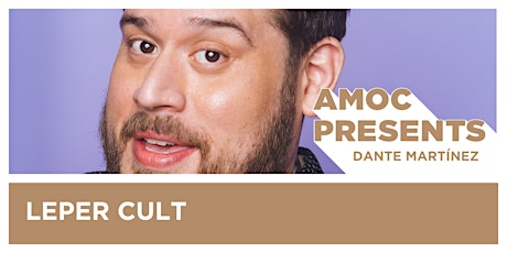 AMOC Presents Dante Martínez tickets