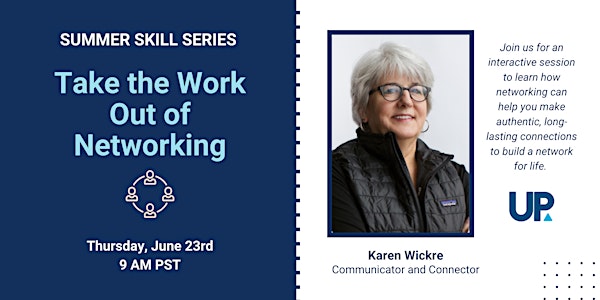 Summer Skill Building Series: Take The Work Out Of Networking