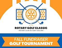 Rotary Golf Classic by Rotary Club of Fort Collins