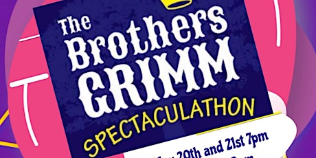 THE BROTHERS GRIMM SPECTACULATHON tickets