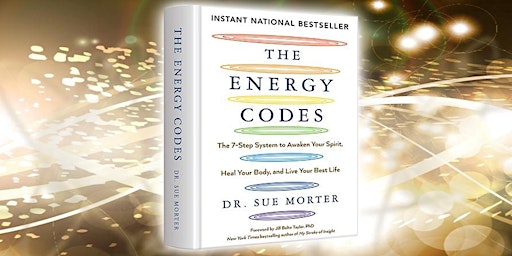 The Energy Codes®, by Dr Sue Morter,  Practice the Codes!