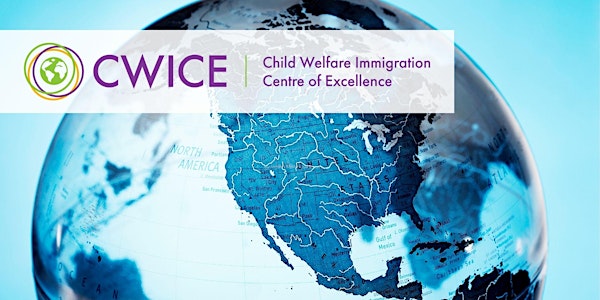 CWICE Webinar Series – International Social Services and Related Trends