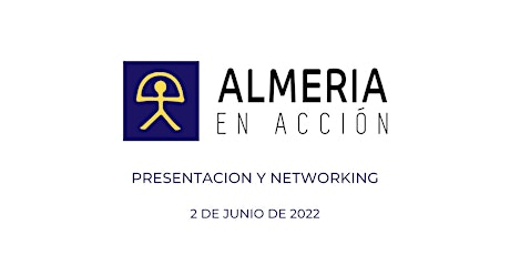 PRESENTACIÓN DE ALMERIA EN ACCION CON NETWORKING tickets