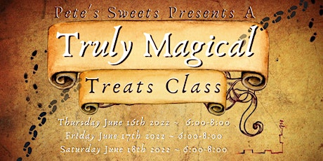 Pete's Sweets Truly Magical Treats Class tickets