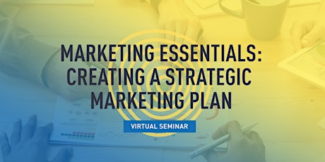 Marketing Essentials: Creating a Strategic Marketing Plan tickets