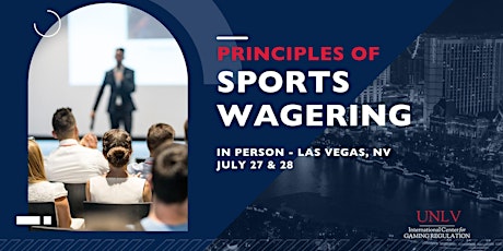 Principles of Sports Wagering: Policy & Operations - ONSITE in LAS VEGAS tickets