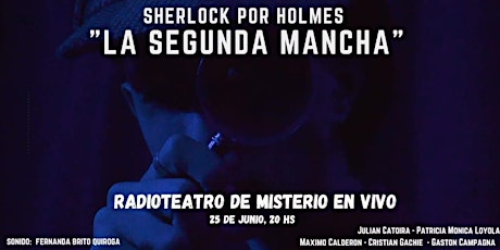 SHERLOCK HOLMES:  LA SEGUNDA MANCHA - RADIOTEATRO EN VIVO entradas
