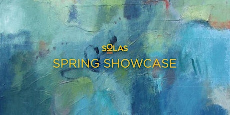 Solas Studio Spring Showcase 2022 - Private Viewings tickets
