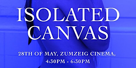 Independent Film Exclusive Premiere - Isolated Canvas tickets