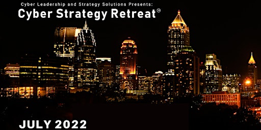 The 2022 Cyber Strategy Retreat