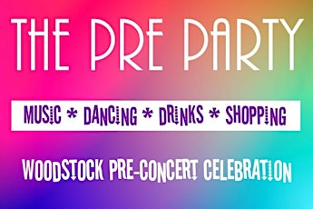 The Pre Party - Woodstock Pre-Concert Celebration Artisan Wine Tasting tickets