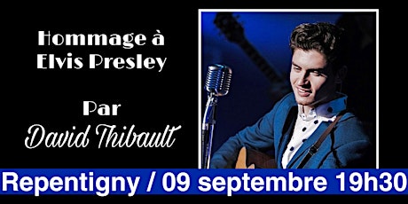 REPENTIGNY - Hommage à Elvis Presley par David Thibault -  09 sept 2022 billets