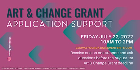 7/22  Art and Change (ACG) Application Support tickets