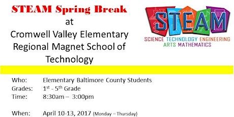 STEAM Spring Break at Cromwell Valley Elementary April 10-13, 2017 primary image