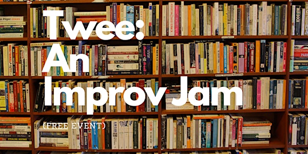 Twee : An Improv Jam