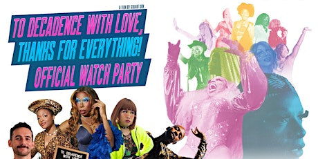 To Decadence With Love Official Watch Party tickets