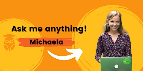 AMA with Michaela: Freelancing and Networking primary image