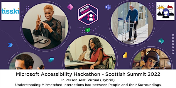 Microsoft Accessibility Hackathon- Virtual & In Person - Scottish Summit 22