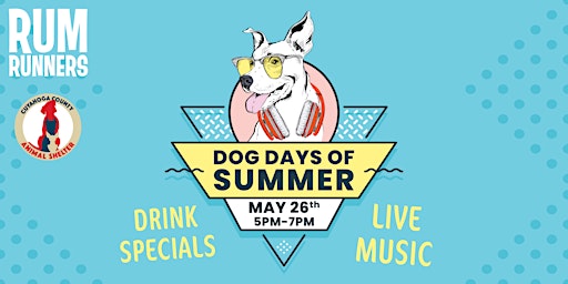 Dogs Days of Summer - 5.26.22