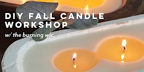 Fall Candle Making Class w/ The Burning Wic tickets