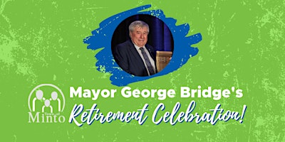 Mayor George Bridge’s Retirement Celebration
