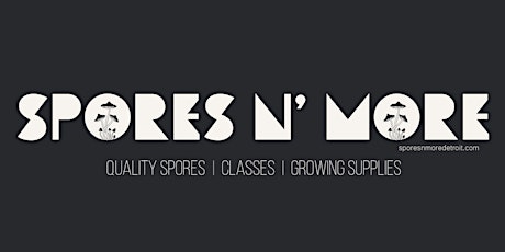 Spores N' More: ADVANCED All-day Mushroom Cultivation Workshop tickets