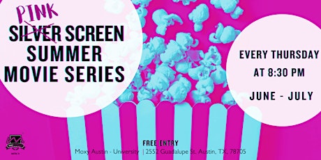 Movie Night at Moxy | Pink Screen Summer Movie Series | @Moxy Austin | FREE tickets