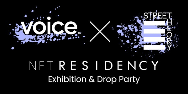 WAITLIST: Voice x Street Theory NFT Residency Exhibition & Drop Party