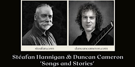 Stéafan Hannigan & Duncan Cameron 'Songs and Stories' tickets