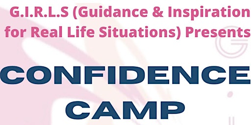 G.I.R.L.S. Presents: 1 Day Confidence Camp